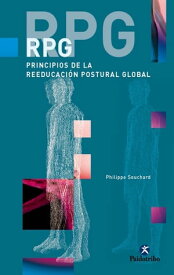 RPG Principios de la reeducaci?n postural global【電子書籍】[ Philippe E. Souchard ]