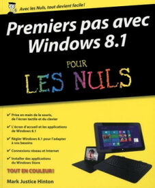 Premiers pas avec Windows 8.1 Pour Les Nuls【電子書籍】[ Mark Justice Hinton ]