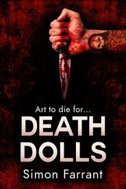 Death Dolls Art to die for...【電子書籍】[ Simon Farrant ]