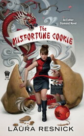 The Misfortune Cookie【電子書籍】[ Laura Resnick ]