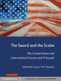 The Sword and the Scales The United States and International Courts and Tribunals【電子書籍】