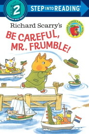 Richard Scarry's Be Careful, Mr. Frumble!【電子書籍】[ Richard Scarry ]