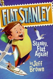 Stanley, Flat Again!【電子書籍】[ Jeff Brown ]