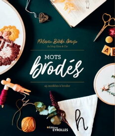 Mots brod?s 45 mod?les ? broder【電子書籍】[ M?lanie Arroyo Barb? ]