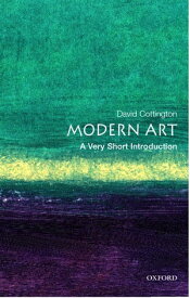 Modern Art: A Very Short Introduction【電子書籍】[ David Cottington ]