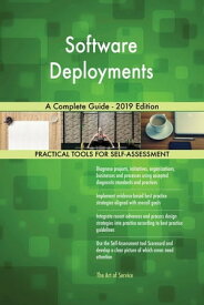 Software Deployments A Complete Guide - 2019 Edition【電子書籍】[ Gerardus Blokdyk ]
