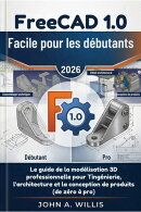 FreeCAD 1.0 Facile pour les débutants 2026