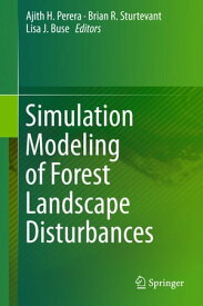 Simulation Modeling of Forest Landscape Disturbances【電子書籍】
