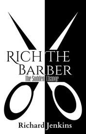 Rich The Barber - The Sudden Change【電子書籍】[ Richard Jenkins ]