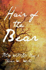 Hair of the Bear【電子書籍】[ Steven W. White ]