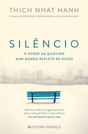 Sil?ncio O poder da quietude num mundo repleto de ru?do【電子書籍】[ Thich Nhat Hanh ]