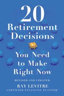 20 Retirement Decisions You Need to Make Right Now