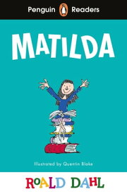 Penguin Readers Level 4: Roald Dahl Matilda (ELT Graded Reader)【電子書籍】[ Roald Dahl ]