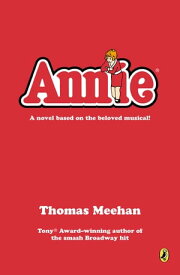 Annie【電子書籍】[ Thomas Meehan ]