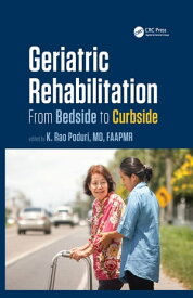 Geriatric Rehabilitation From Bedside to Curbside【電子書籍】