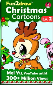 How to Draw Christmas Cartoons - Fun2draw Lv. 2【電子書籍】[ Mei Yu ]