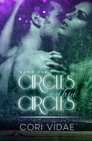 Circles Within Circles【電子書籍】[ Cori Vidae ]