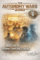 Roy and the Human Compliance Engine