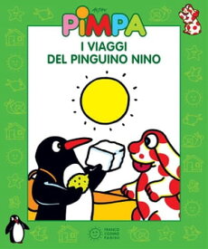 Pimpa - I viaggi del pinguino Nino【電子書籍】[ Francesco Tullio-Altan ]