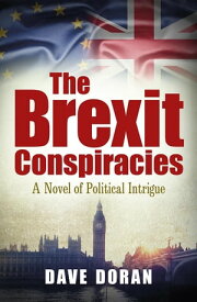 The Brexit Conspiracies【電子書籍】[ Dave Doran ]