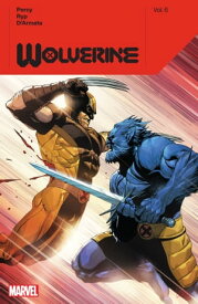 Wolverine By Benjamin Percy Vol. 6【電子書籍】[ Benjamin Percy ]