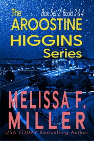 The Aroostine Higgins Series: Box Set 2 (Books 3 and 4)【電子書籍】[ Melissa F. Miller ]
