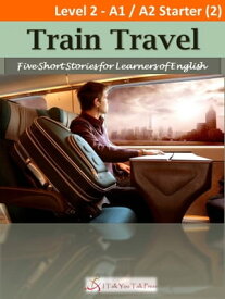 Train Travel【電子書籍】[ I Talk You Talk Press ]