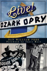 Live! At the Ozark Opry【電子書籍】[ Dan William Peek ]