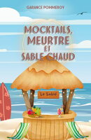 Mocktails, meurtre et sable chaud
