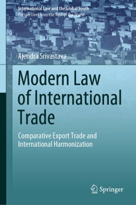 Modern Law of International Trade Comparative Export Trade and International Harmonization