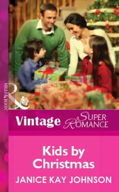 Kids by Christmas (Mills & Boon Vintage Superromance)【電子書籍】[ Janice Kay Johnson ]