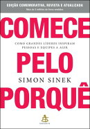 Comece pelo porquê - Edição comemorativa, revista e atualizada
