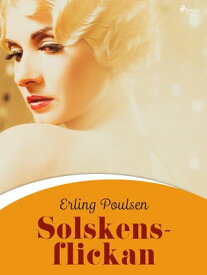 Solskensflickan【電子書籍】[ Erling Poulsen ]