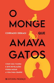 O Monge que Amava Gatos【電子書籍】[ Corrado Debiasi ]