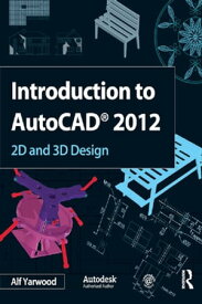 Introduction to AutoCAD 2012【電子書籍】[ Alf Yarwood ]