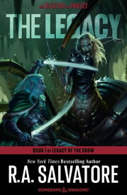 The Legacy The Legend of Drizzt, Book VII【電子書籍】[ R.A. Salvatore ]