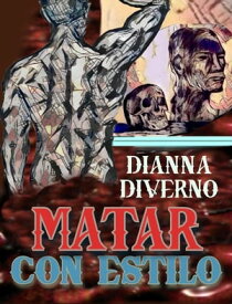 Matar Con Estilo【電子書籍】[ Dianna Diverno ]