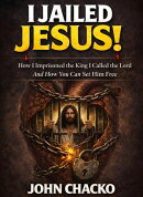 I JAILED JESUS!