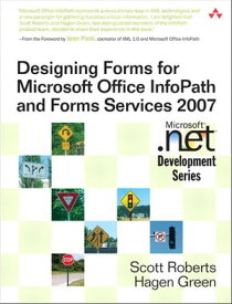 Designing Forms for Microsoft Office InfoPath and Forms Services 2007【電子書籍】[ Scott Roberts ]
