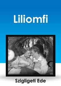 Liliomfi【電子書籍】[ Szigligeti Ede ]