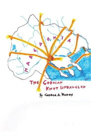 Makedonia The Gordian Knot Unraveled【電子書籍】[ George A. Rados ]