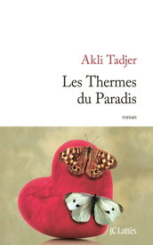 Les Thermes du Paradis【電子書籍】[ Akli Tadjer ]