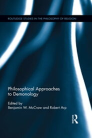 Philosophical Approaches to Demonology【電子書籍】