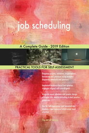 job scheduling A Complete Guide - 2019 Edition【電子書籍】[ Gerardus Blokdyk ]