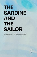 The Sardine and The Sailor: Bilingual Stories in Portuguese and English