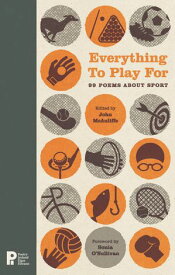 Everything to Play For: 99 Poems about Sport【電子書籍】