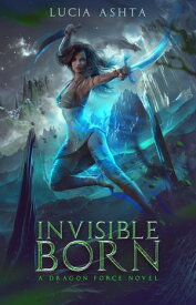 Invisible Born 【電子書籍】[ Luc?a Ashta ]