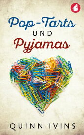 Pop-Tarts und Pyjamas【電子書籍】[ Quinn Ivins ]