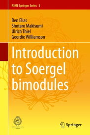 Introduction to Soergel Bimodules【電子書籍】[ Ben Elias ]