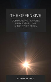 The Offensive【電子書籍】[ Bleaux Savage ]
